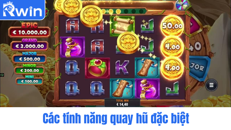 Các tính năng quay hũ đặc biệt
