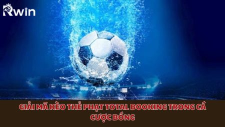 Kèo thẻ phạt Total Booking
