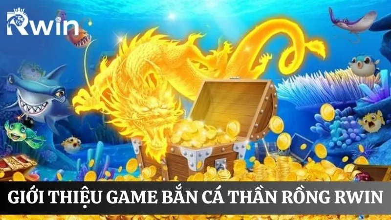 Khám phá về tựa game bắn cá thần rồng đổi thưởng