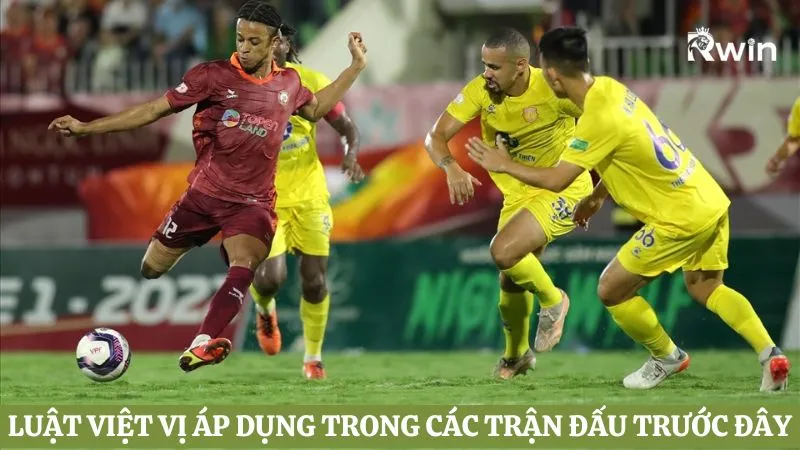 Luật việt vị áp dụng trong các trận đấu trước đây